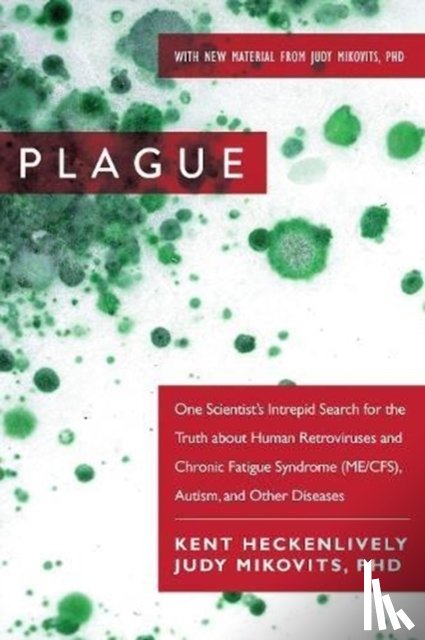 Kent Heckenlively, Judy Mikovits - Plague