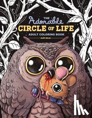 Solis, Alex - The Adorable Circle of Life Adult Coloring Book