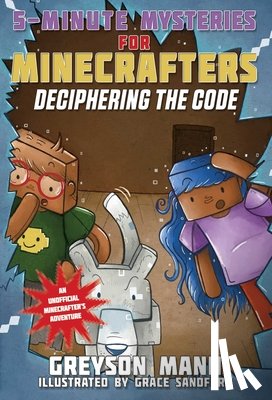 Mann, Greyson - Deciphering the Code: 5-Minute Mysteries for Fans of Creepers