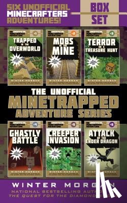 Morgan, Winter - The Unofficial Minetrapped Adventure Series Box Set: Six Unofficial Minecrafters Adventures!