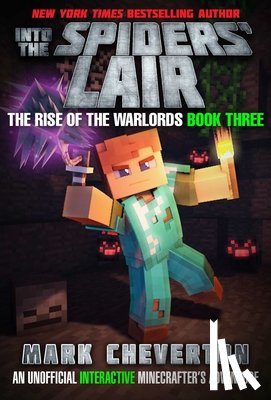 Cheverton, Mark - Into the Spiders' Lair: The Rise of the Warlords Book Three: An Unofficial Minecrafter's Adventure