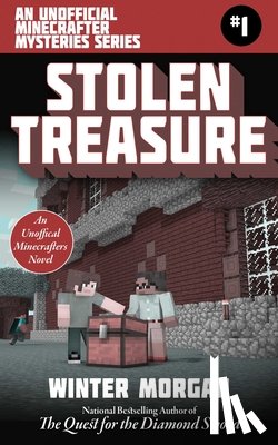 Morgan, Winter - Stolen Treasure: An Unofficial Minecrafters Mysteries Series, Book One