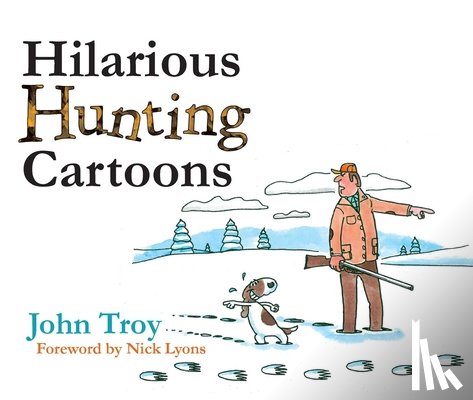 Troy, John - Hilarious Hunting Cartoons