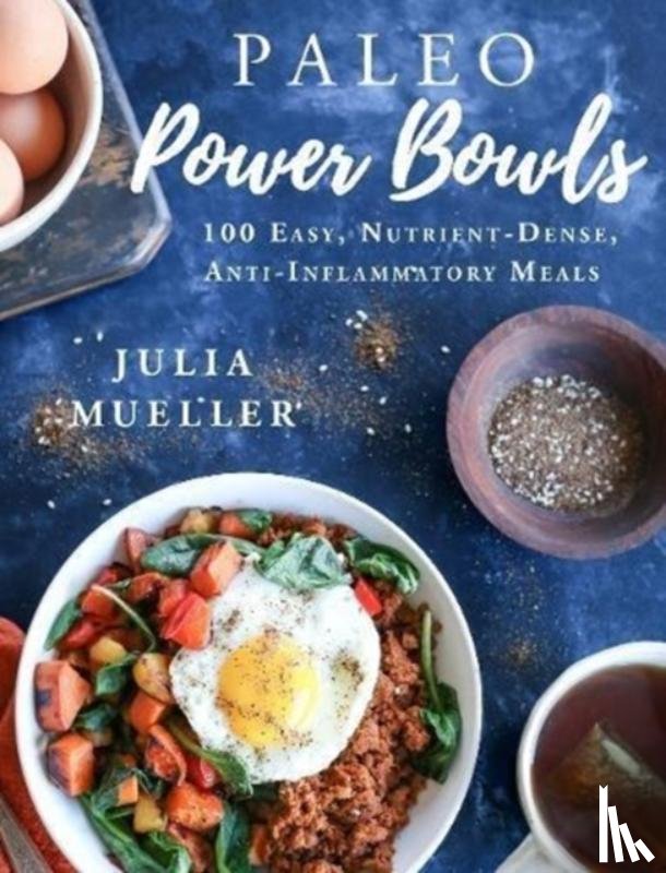 Mueller, Julia - Paleo Power Bowls