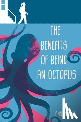 Braden, Ann - The Benefits of Being an Octopus