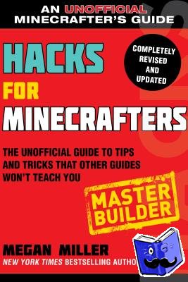Miller, Megan - Hacks for Minecrafters: Master Builder