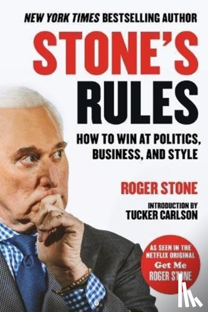 Roger Stone - Stone's Rules