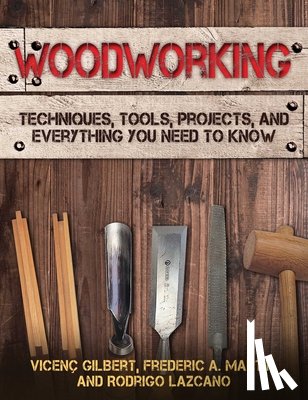Vicenc Gilbert, Frederic A. Martin, Rodrigo Lazcano - Woodworking