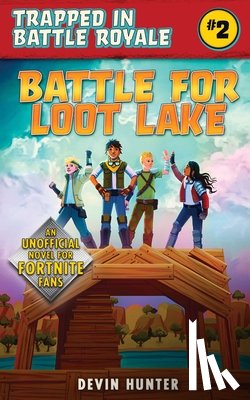 Hunter, Devin - Battle for Loot Lake