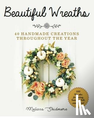 Skidmore, Melissa - Beautiful Wreaths