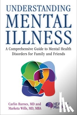 Carlin, MD Barnes, Marketa, M.D. Wills - Understanding Mental Illness