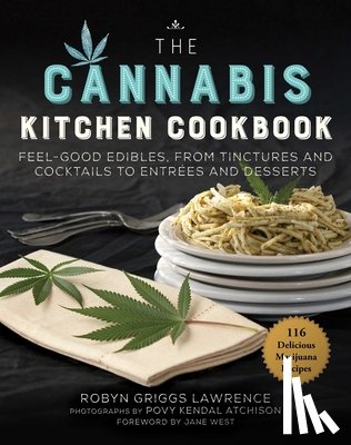 Lawrence, Robyn Griggs - The Cannabis Kitchen Cookbook