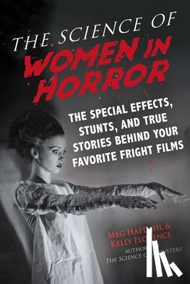 Hafdahl, Meg, Florence, Kelly - The Science of Women in Horror