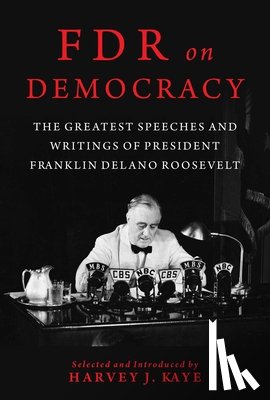 Kaye, Harvey J. - FDR on Democracy