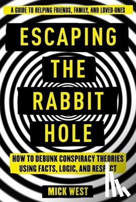 West, Mick - Escaping the Rabbit Hole