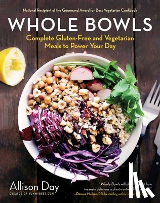 Day, Allison - Whole Bowls: Complete Gluten-Free and Vegetarian Meals to Power Your Day