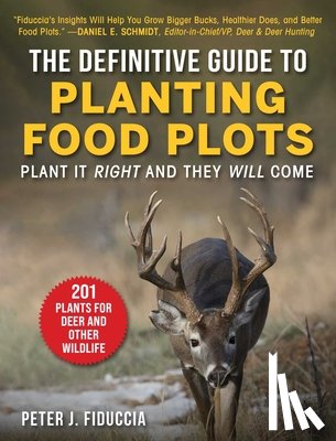 Fiduccia, Peter J. - Definitive Guide to Planting Food Plots