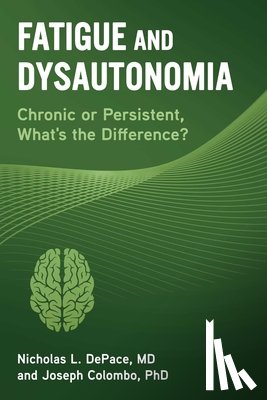 DePace, Nicholas L., Colombo, Joseph - Fatigue and Dysautonomia