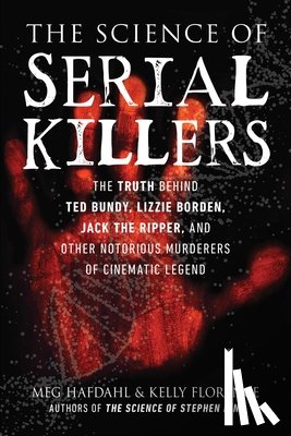 Hafdahl, Meg, Florence, Kelly - The Science of Serial Killers
