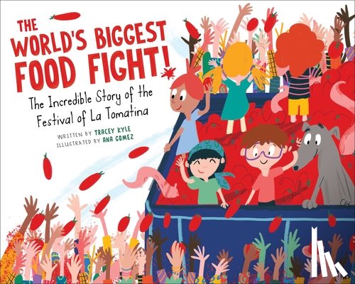 Kyle, Tracey - The World's Biggest Food Fight!