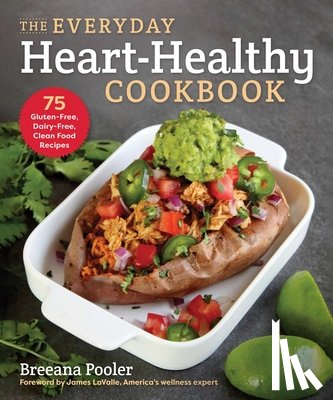 Pooler, Breeana - The Everyday Heart-Healthy Cookbook