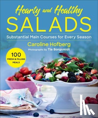 Hofberg, Caroline - Healthy and Hearty Salads