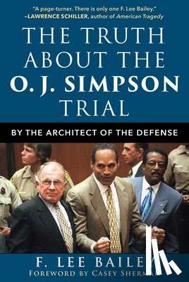 Bailey, F. Lee - The Truth about the O.J. Simpson Trial