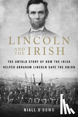 O'Dowd, Niall - Lincoln and the Irish