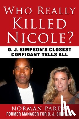 Pardo, Norman - Who Really Killed Nicole?