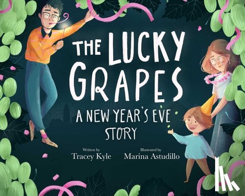 Kyle, Tracey - The Lucky Grapes: A New Year's Eve Story