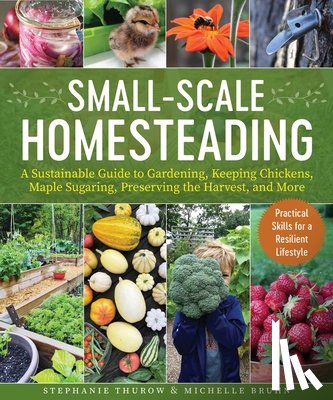 Thurow, Stephanie, Bruhn, Michelle - Small-Scale Homesteading