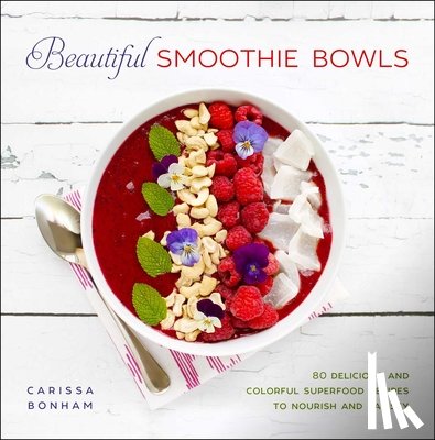 Bonham, Carissa - Beautiful Smoothie Bowls