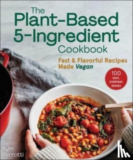 Perrotti, Kylie - The Plant-Based 5-Ingredient Cookbook