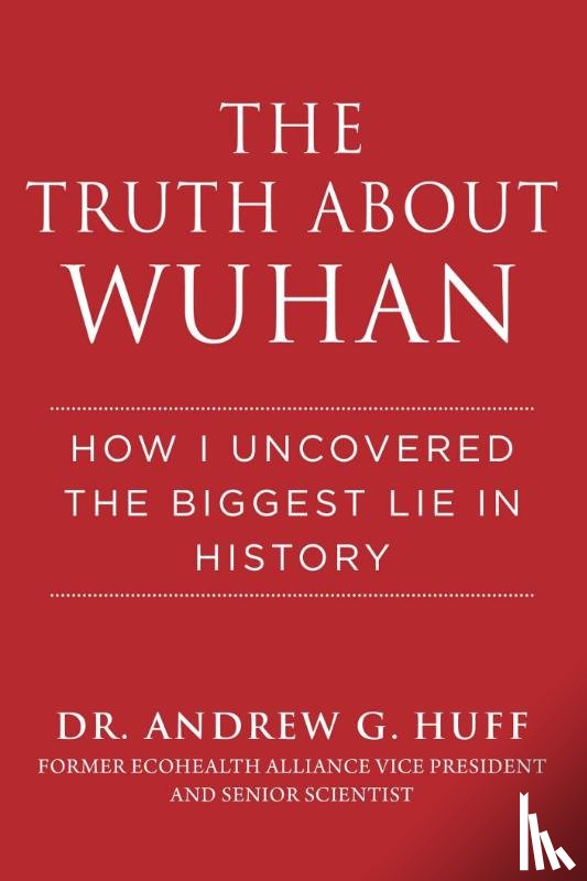 Huff, Andrew G. - TRUTH ABT WUHAN