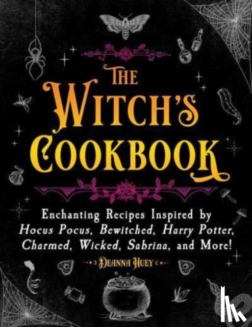 Huey, Deanna - The Witch's Cookbook