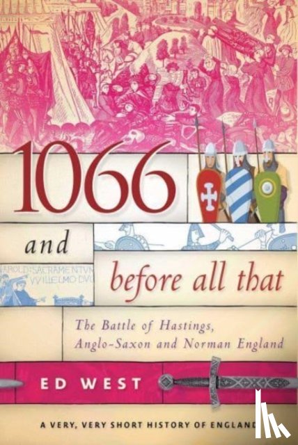 West, Ed - 1066 and Before All That