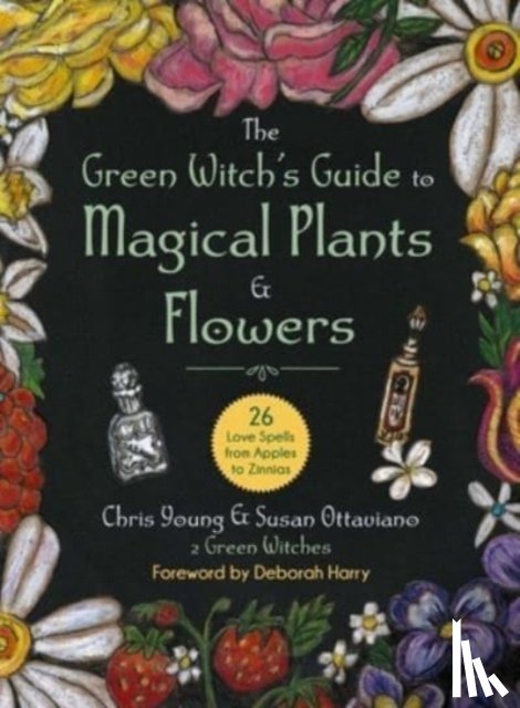 Young, Chris - The Green Witch's Guide to Magical Plants & Flowers