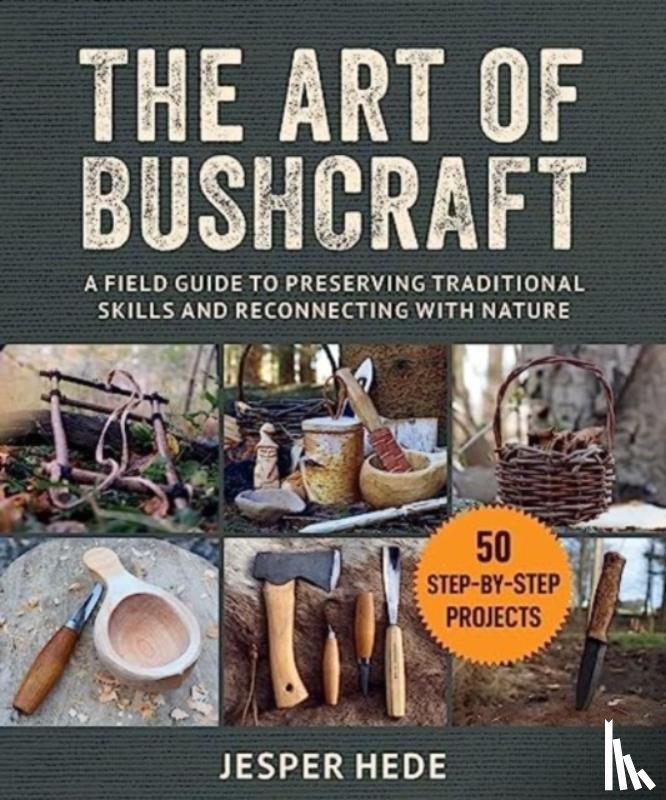 Hede, Jesper - The Art of Bushcraft