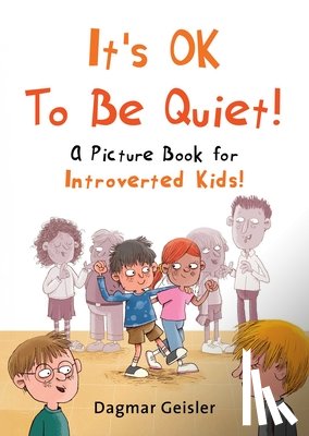 Geisler, Dagmar - It's OK to Be Quiet!