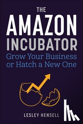 Hensell, Lesley - The Amazon Incubator