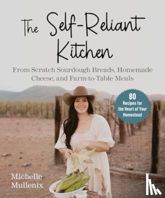 Mullennix, Michelle - The Self-Reliant Kitchen