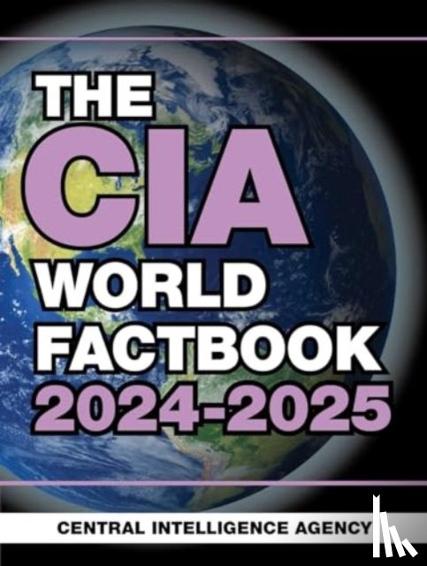 Central Intelligence Agency - The CIA World Factbook 2024-2025
