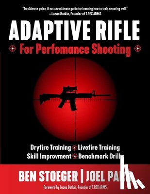 Stoeger, Ben - Adaptive Rifle: For Performance Shooting