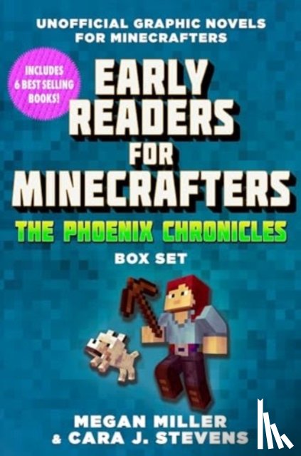 Miller, Megan, Stevens, Cara J. - Early Readers for Minecrafters—The Phoenix Chronicles Box Set