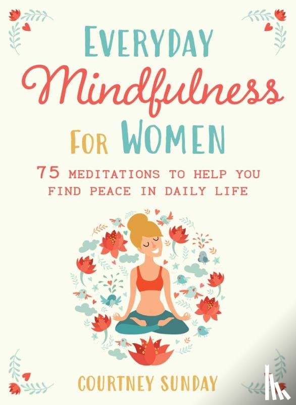 Sunday, Courtney - Everyday Mindfulness for Women
