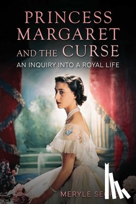 Secrest, Meryle - Princess Margaret and the Curse