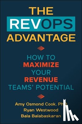 Cook, Amy Osmond, Westwood, Ryan, Balabaskaran, Bala - The RevOps Advantage