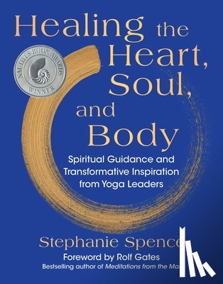 Spence, Stephanie - Healing the Heart, Soul, and Body