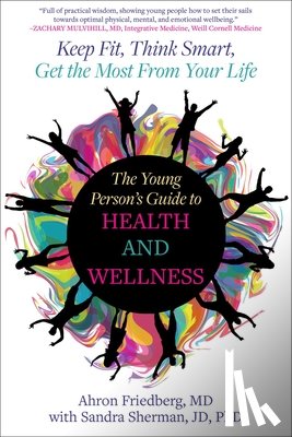 Friedberg, Ahron, Sherman, Sandra - The Young Person's Guide to Health and Wellness
