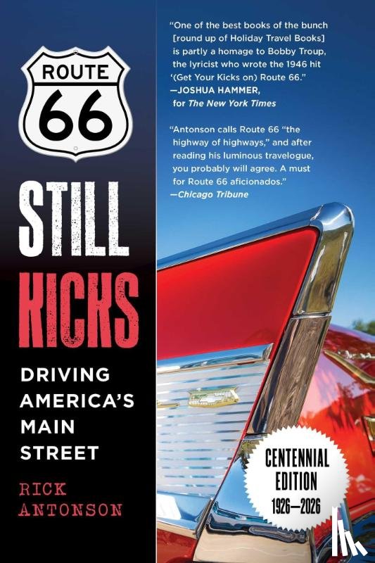 Antonson, Rick - Route 66 Still Kicks - Centennial Edition